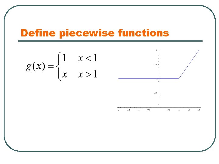 Define piecewise functions 