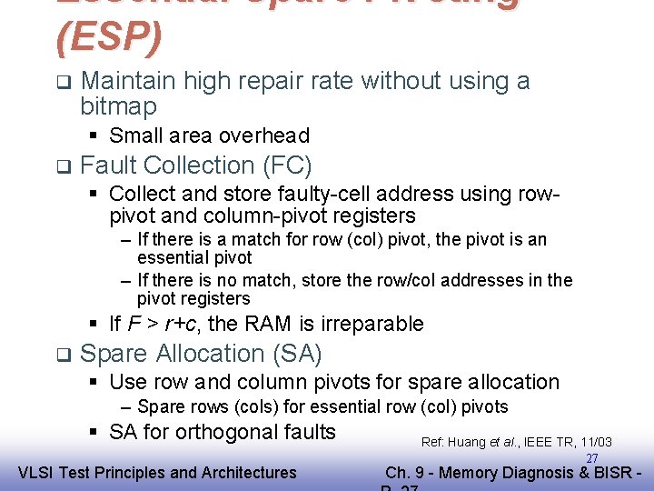 Essential Spare Pivoting (ESP) q Maintain high repair rate without using a bitmap §