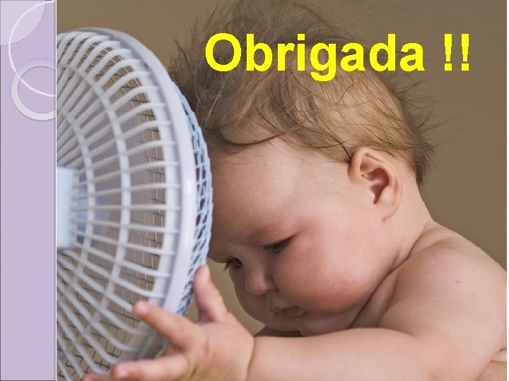 Obrigada !! 