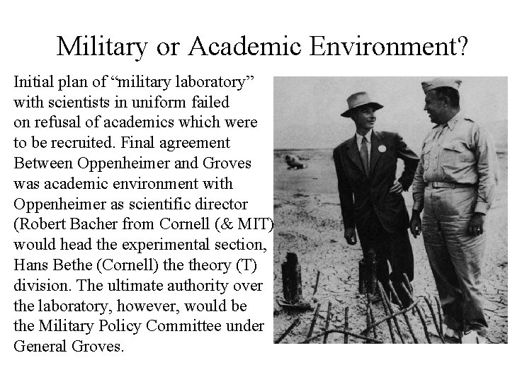 Military or Academic Environment? Initial plan of “military laboratory” with scientists in uniform failed