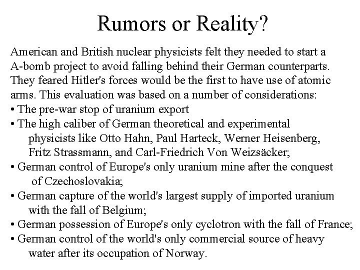 Rumors or Reality? American and British nuclear physicists felt they needed to start a