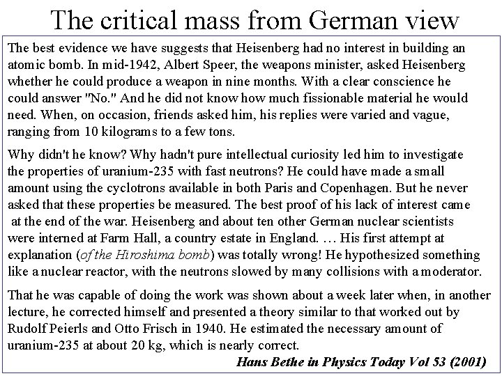 The critical mass from German view The best evidence we have suggests that Heisenberg