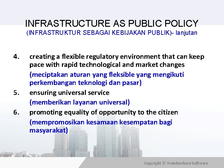 INFRASTRUCTURE AS PUBLIC POLICY (INFRASTRUKTUR SEBAGAI KEBIJAKAN PUBLIK)- lanjutan 4. 5. 6. creating a