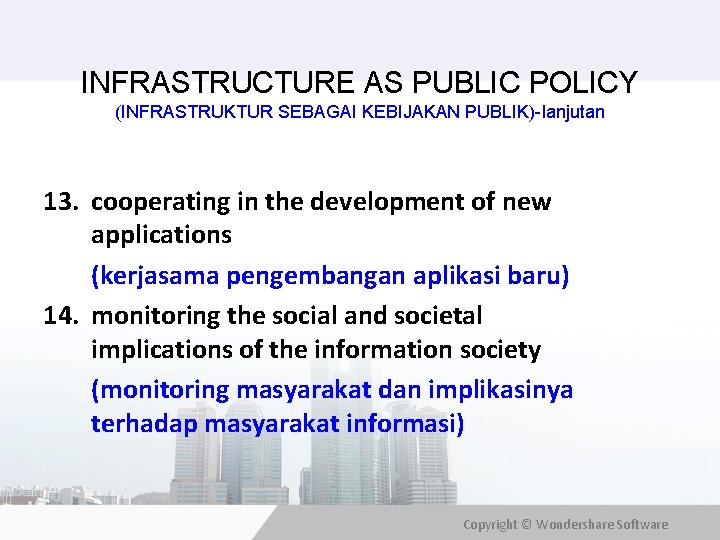 INFRASTRUCTURE AS PUBLIC POLICY (INFRASTRUKTUR SEBAGAI KEBIJAKAN PUBLIK)-lanjutan 13. cooperating in the development of