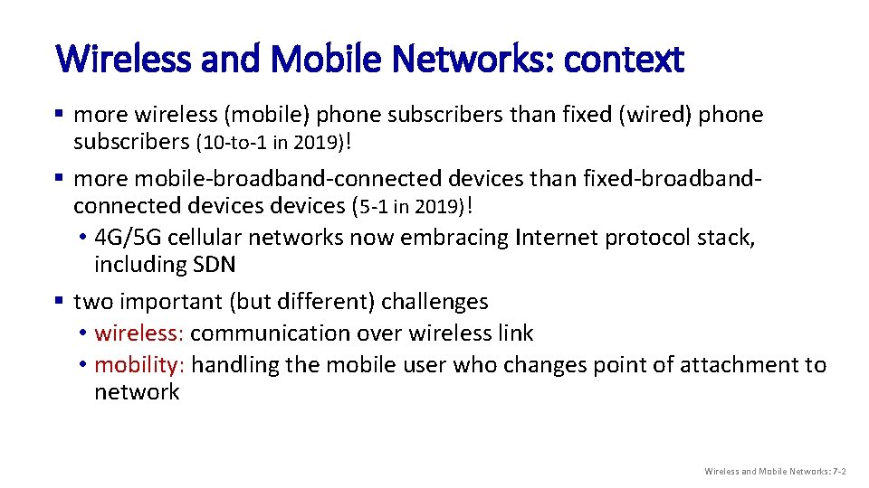Wireless and Mobile Networks: context § more wireless (mobile) phone subscribers than fixed (wired)