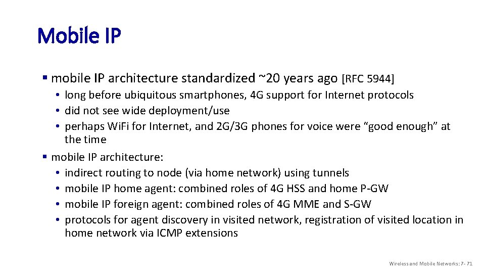 Mobile IP § mobile IP architecture standardized ~20 years ago [RFC 5944] • long