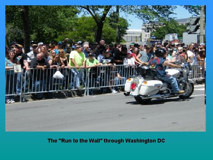 The "Run to the Wall" through Washington DC 