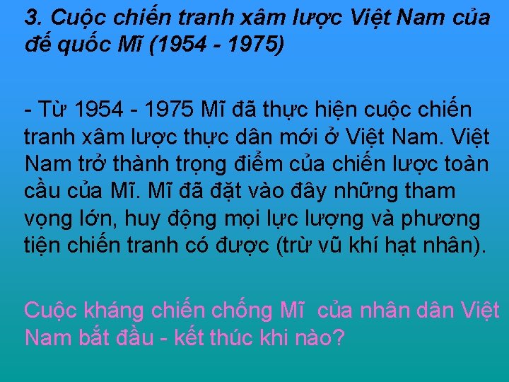 3. Cuộc chiến tranh xâm lược Việt Nam của đế quốc Mĩ (1954 -