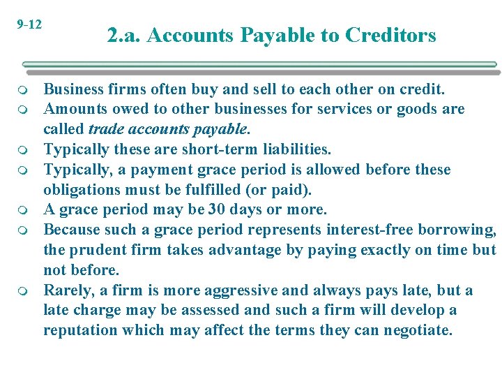 9 -12 m m m m 2. a. Accounts Payable to Creditors Business firms 9 -12 m m m m 2. a. Accounts Payable to Creditors Business firms