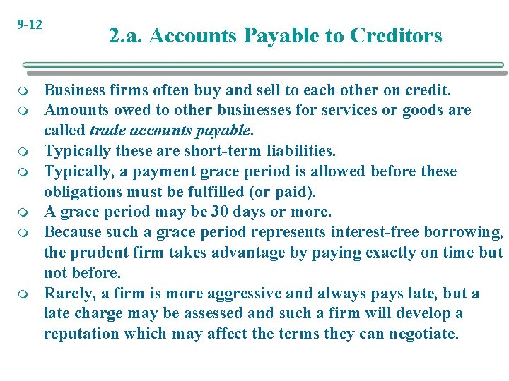 9 -12 m m m m 2. a. Accounts Payable to Creditors Business firms