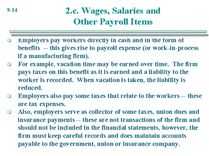 9 -14 m m 2. c. Wages, Salaries and Other Payroll Items Employers pay