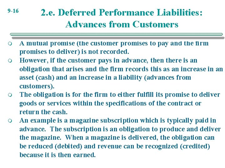 9 -16 m m 2. e. Deferred Performance Liabilities: Advances from Customers A mutual 9 -16 m m 2. e. Deferred Performance Liabilities: Advances from Customers A mutual