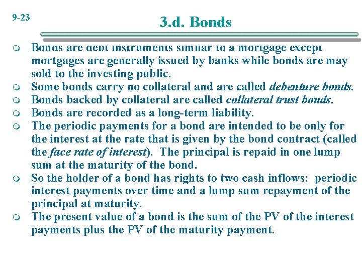 9 -23 m m m m 3. d. Bonds are debt instruments similar to