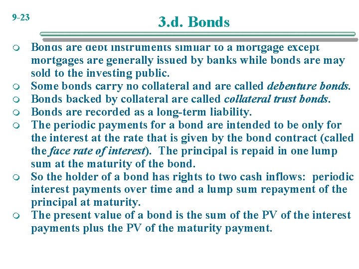 9 -23 m m m m 3. d. Bonds are debt instruments similar to 9 -23 m m m m 3. d. Bonds are debt instruments similar to
