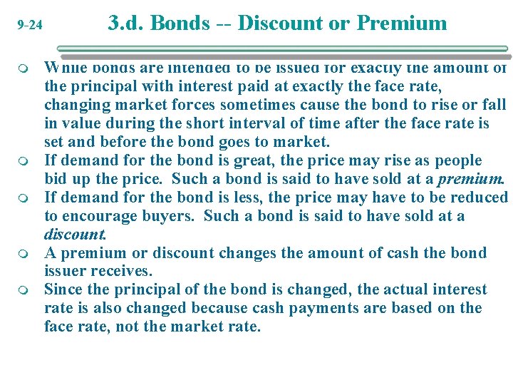 9 -24 m m m 3. d. Bonds -- Discount or Premium While bonds 9 -24 m m m 3. d. Bonds -- Discount or Premium While bonds