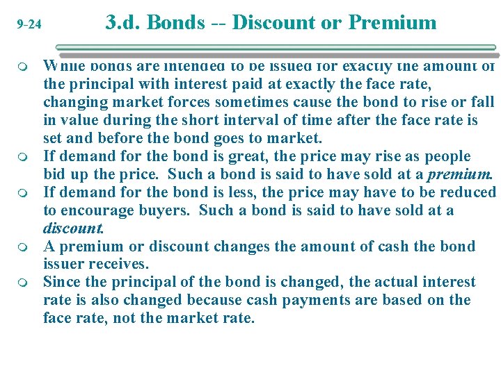 9 -24 m m m 3. d. Bonds -- Discount or Premium While bonds