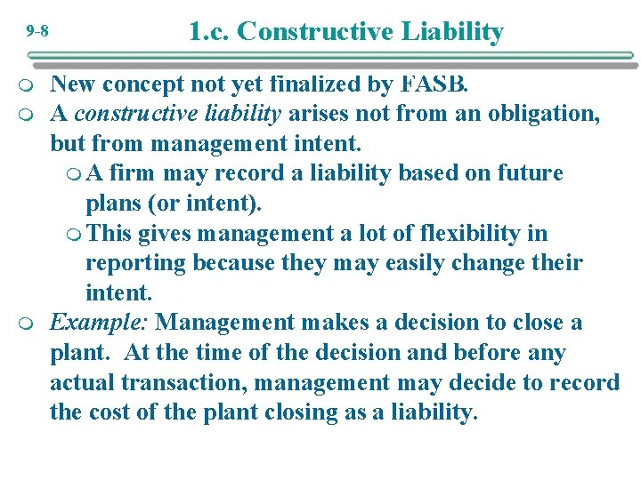 9 -8 m m m 1. c. Constructive Liability New concept not yet finalized