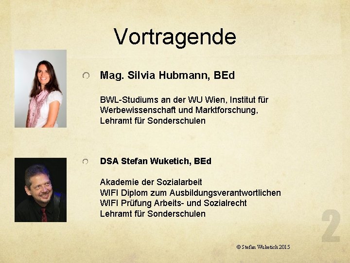 Vortragende Mag. Silvia Hubmann, BEd BWL-Studiums an der WU Wien, Institut für Werbewissenschaft und