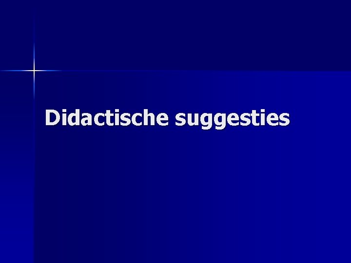 Didactische suggesties 