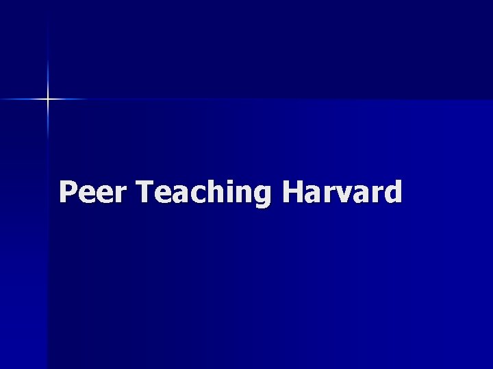 Peer Teaching Harvard 