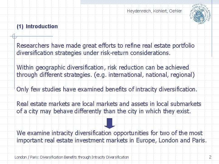 Heydenreich, Kohlert, Oehler (1) Introduction Researchers have made great efforts to refine real estate