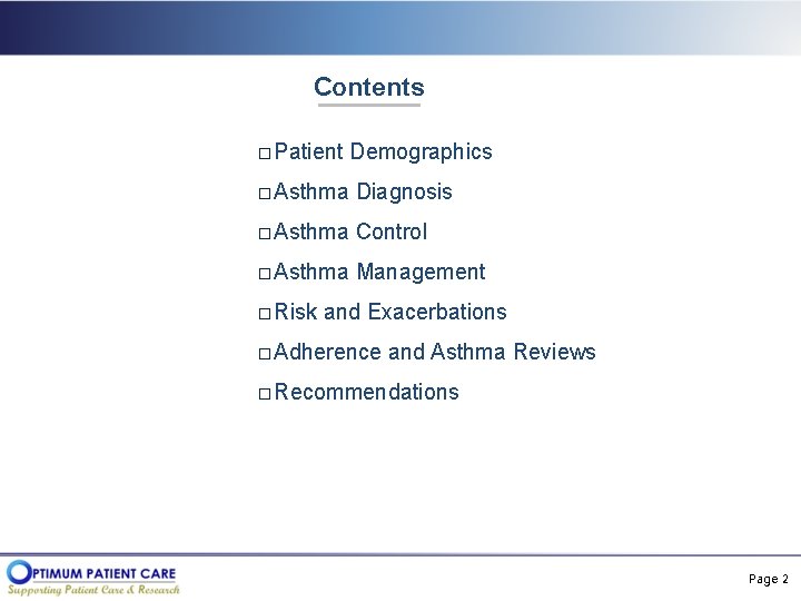 Contents � Patient Demographics � Asthma Diagnosis � Asthma Control � Asthma Management �
