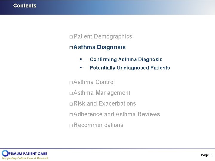 Contents � Patient Demographics � Asthma Diagnosis § Confirming Asthma Diagnosis § Potentially Undiagnosed