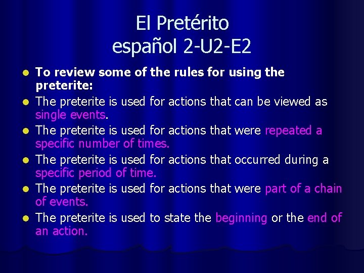 El Pretérito español 2 -U 2 -E 2 l l l To review some