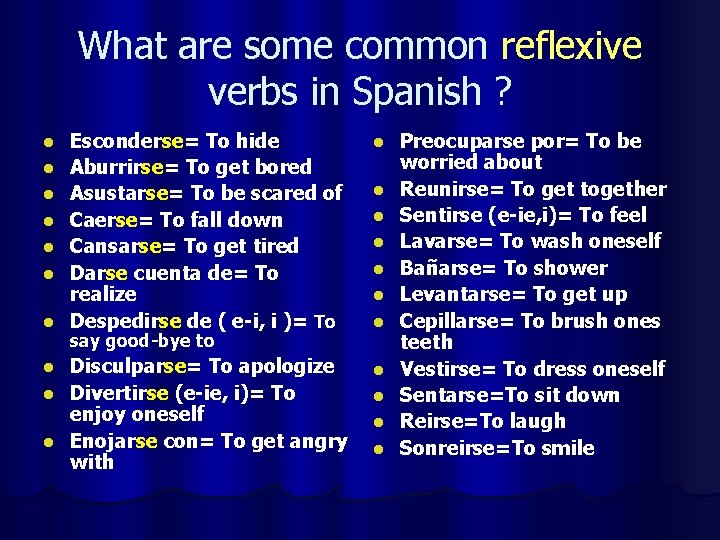What are some common reflexive verbs in Spanish ? l l l l l