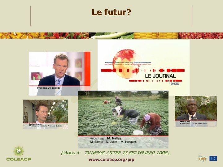 Le futur? (Video 4 – TV NEWS / RTBF 23 SEPTEMBER 2008) 