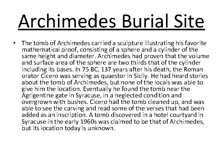 Archimedes Burial Site • The tomb of Archimedes carried a sculpture illustrating his favorite