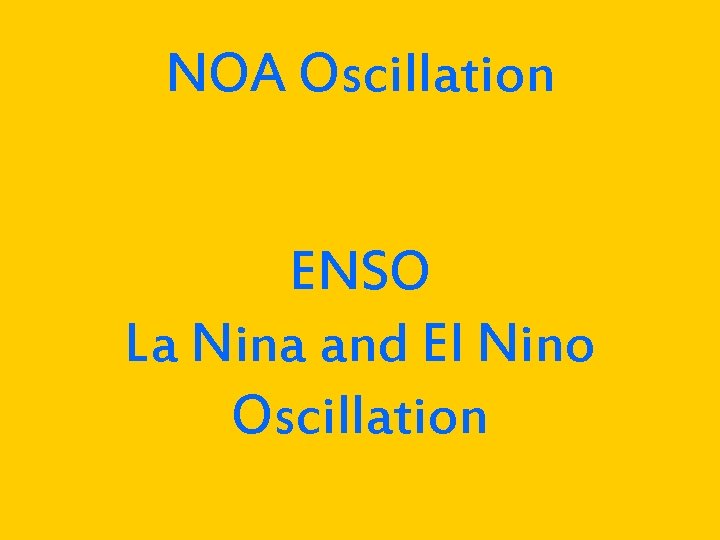 NOA Oscillation ENSO La Nina and El Nino Oscillation 