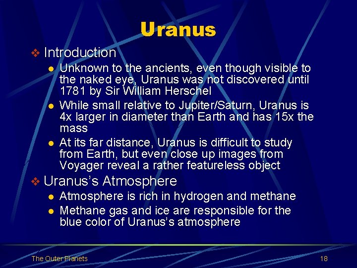 Uranus v Introduction l Unknown to the ancients, even though visible to the naked