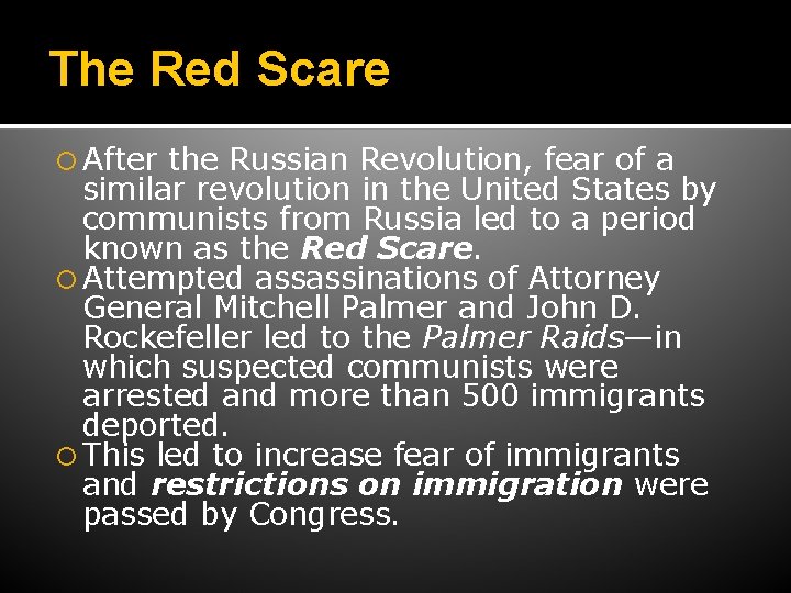 The Red Scare After the Russian Revolution, fear of a similar revolution in the