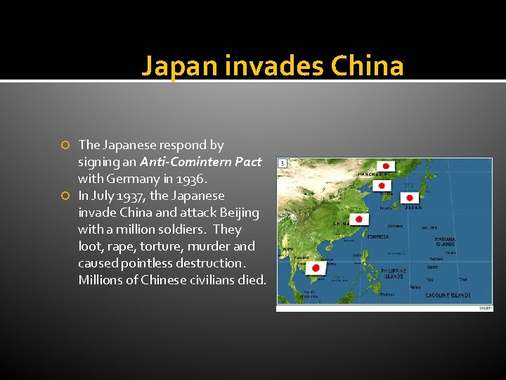 Japan invades China The Japanese respond by signing an Anti-Comintern Pact with Germany in