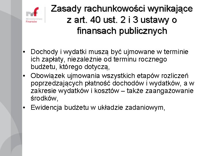 Zasady rachunkowości wynikające z art. 40 ust. 2 i 3 ustawy o finansach publicznych