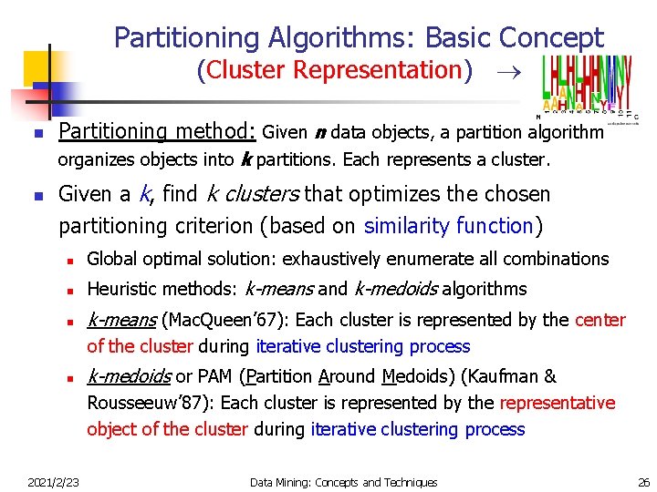 Partitioning Algorithms: Basic Concept (Cluster Representation) n Partitioning method: Given n data objects, a