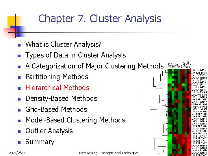 Chapter 7. Cluster Analysis n What is Cluster Analysis? n Types of Data in