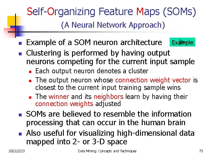 Self-Organizing Feature Maps (SOMs) (A Neural Network Approach) n n Example of a SOM