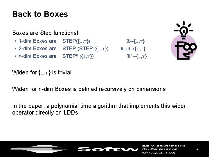 Back to Boxes are Step functions! • 1 -dim Boxes are STEP({⊥, ⊤}) ℝ→{⊥,