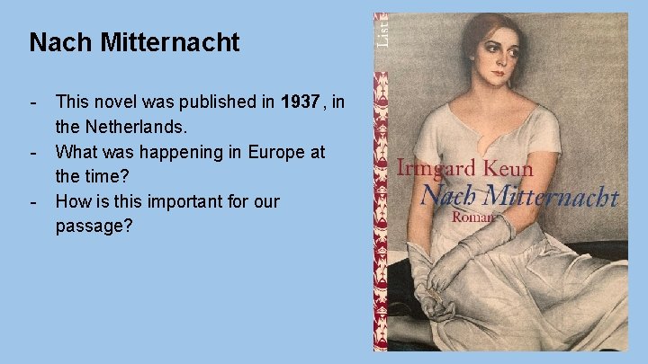 Nach Mitternacht - This novel was published in 1937, in the Netherlands. What was