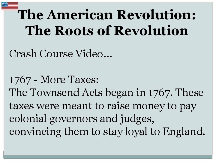 The American Revolution: The Roots of Revolution Crash Course Video… 1767 - More Taxes: