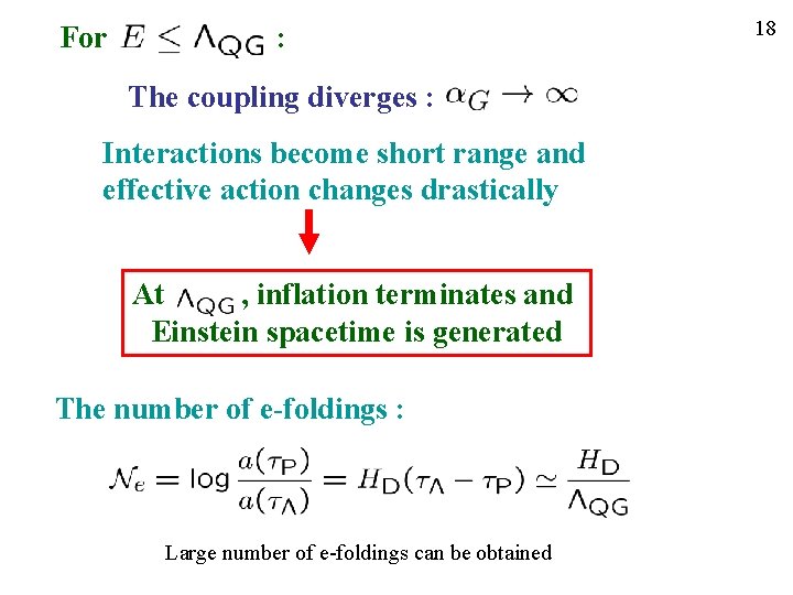 For : The coupling diverges : Interactions become short range and effective action changes