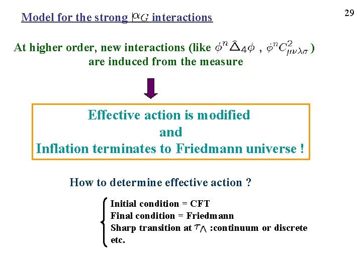 Model for the strong 29 interactions At higher order, new interactions (like are induced