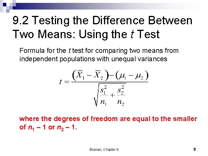 9. 2 Testing the Difference Between Two Means: Using the t Test Formula for