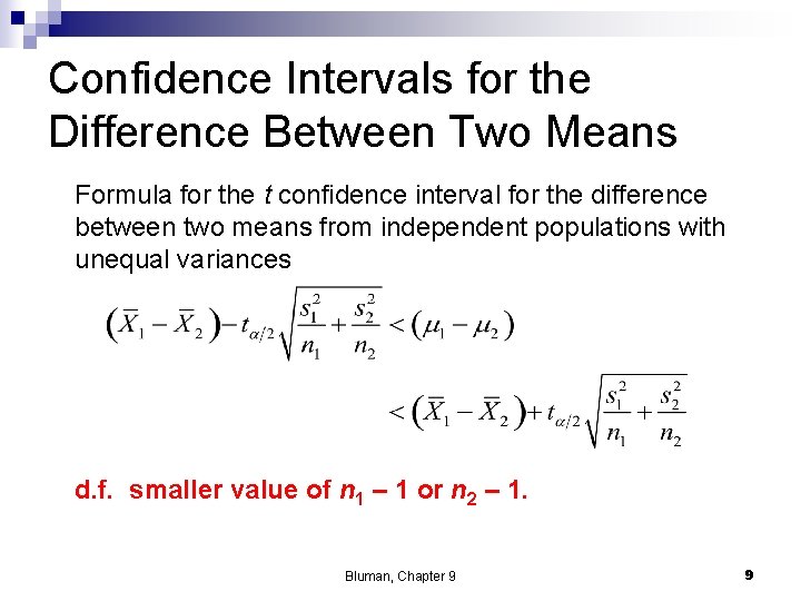 Confidence Intervals for the Difference Between Two Means Formula for the t confidence interval