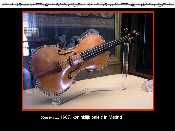 Stradivarius 1687, koninklijk paleis in Madrid 