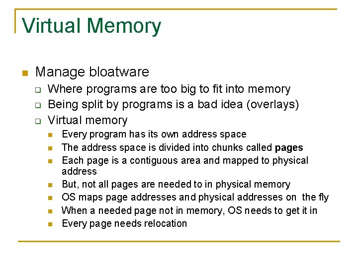 Virtual Memory n Manage bloatware q q q Where programs are too big to Virtual Memory n Manage bloatware q q q Where programs are too big to