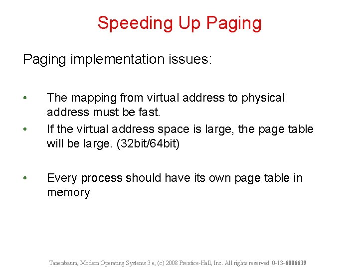 Speeding Up Paging implementation issues: • • • The mapping from virtual address to