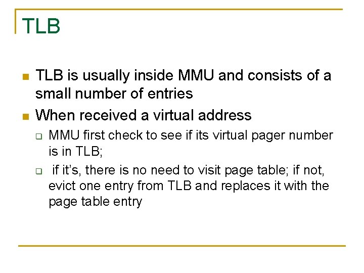 TLB n n TLB is usually inside MMU and consists of a small number TLB n n TLB is usually inside MMU and consists of a small number